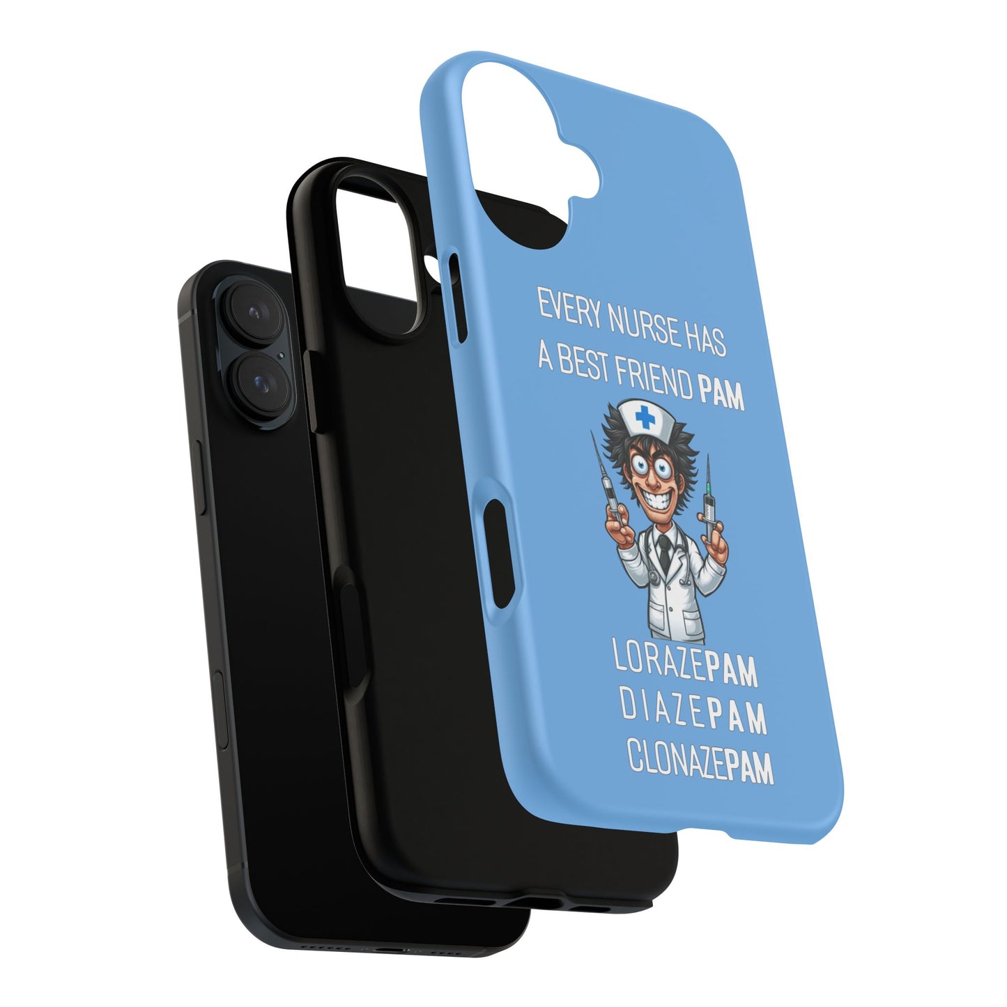 Nurse iPhone Tough Case - Every Nurse Has a Friend Named PAM Design (5) - Light Blue