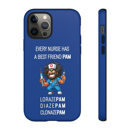 Nurse iPhone Tough Case - Every Nurse Has a Friend Named PAM Design (6) - Dark Blue