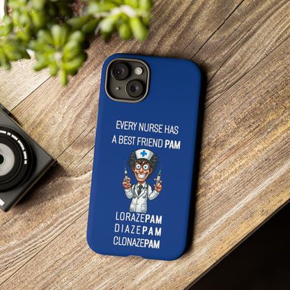 Nurse iPhone Tough Case - Every Nurse Has a Friend Named PAM Design (5) - Dark Blue