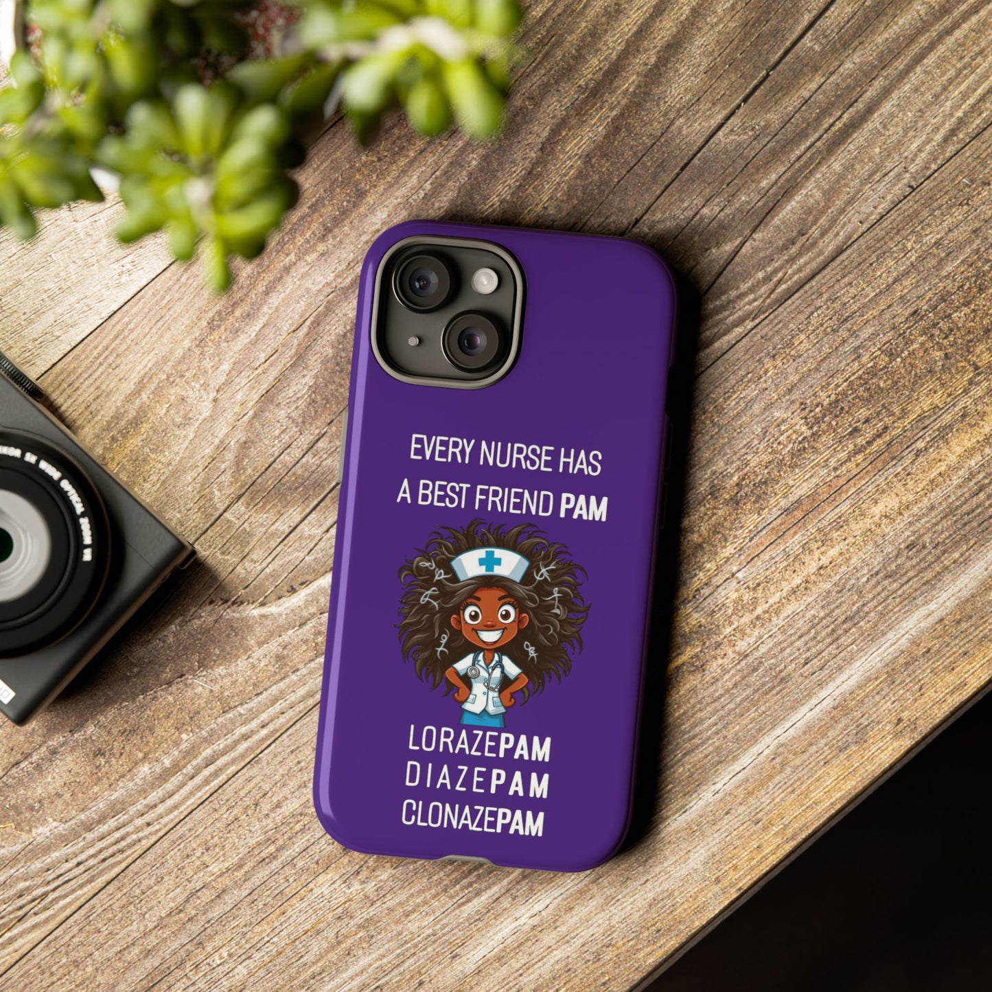 Nurse iPhone Tough Case - Every Nurse Has a Friend Named PAM Design (2) - Dark Purple