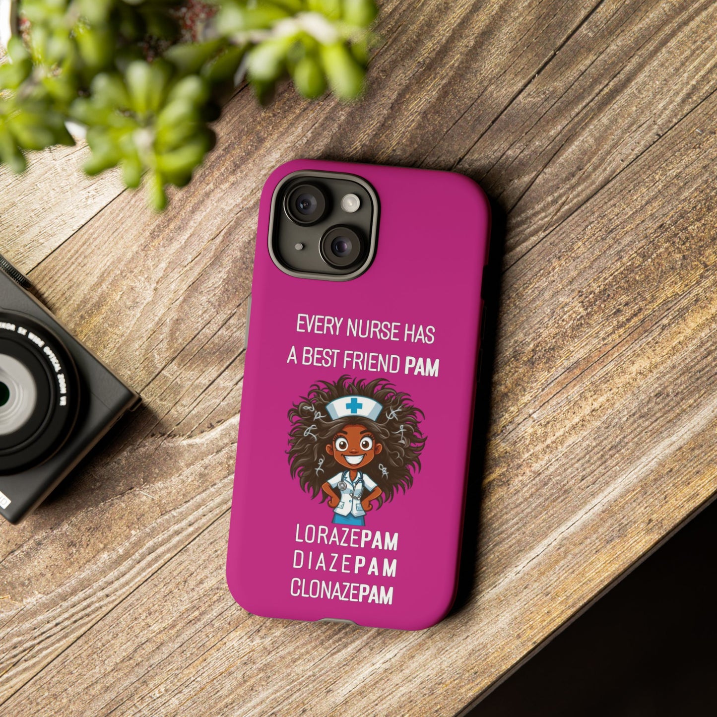 Nurse iPhone Tough Case - Every Nurse Has a Friend Named PAM Design (2) - Pink