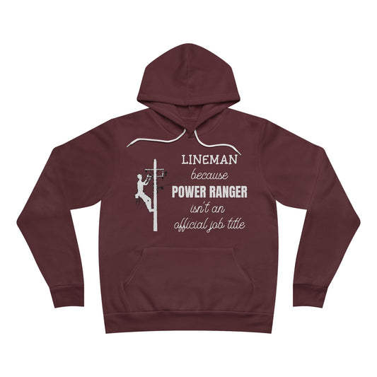 Bella + Canvas Sponge Fleece Hoodie -Power Ranger Isn't an Official Job Title (male)