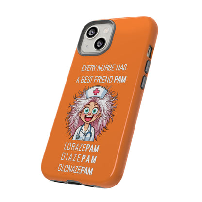 Nurse iPhone Tough Case - Every Nurse Has a Friend Named PAM Design (1) - Orange