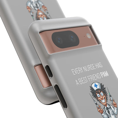 Nurse Google Pixel Tough Case - Every Nurse Has a Friend Named PAM Design (5) - Light Grey