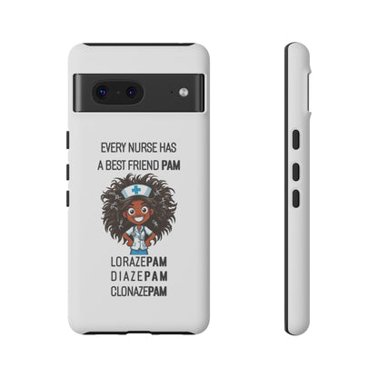 Nurse Google Pixel Tough Case - Every Nurse Has a Friend Named PAM Design (2) - White