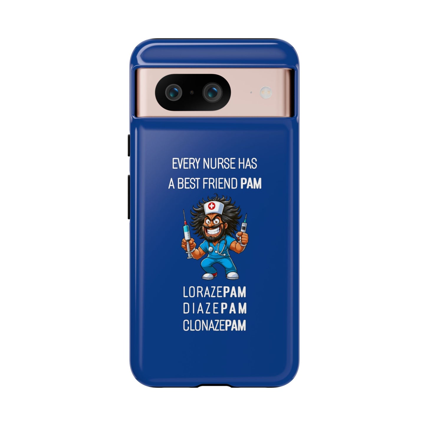 Nurse Google Pixel Tough Case - Every Nurse Has a Friend Named PAM Design (6) - Dark Blue