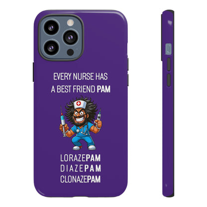 Nurse iPhone Tough Case - Every Nurse Has a Friend Named PAM Design (6) - Dark Purple