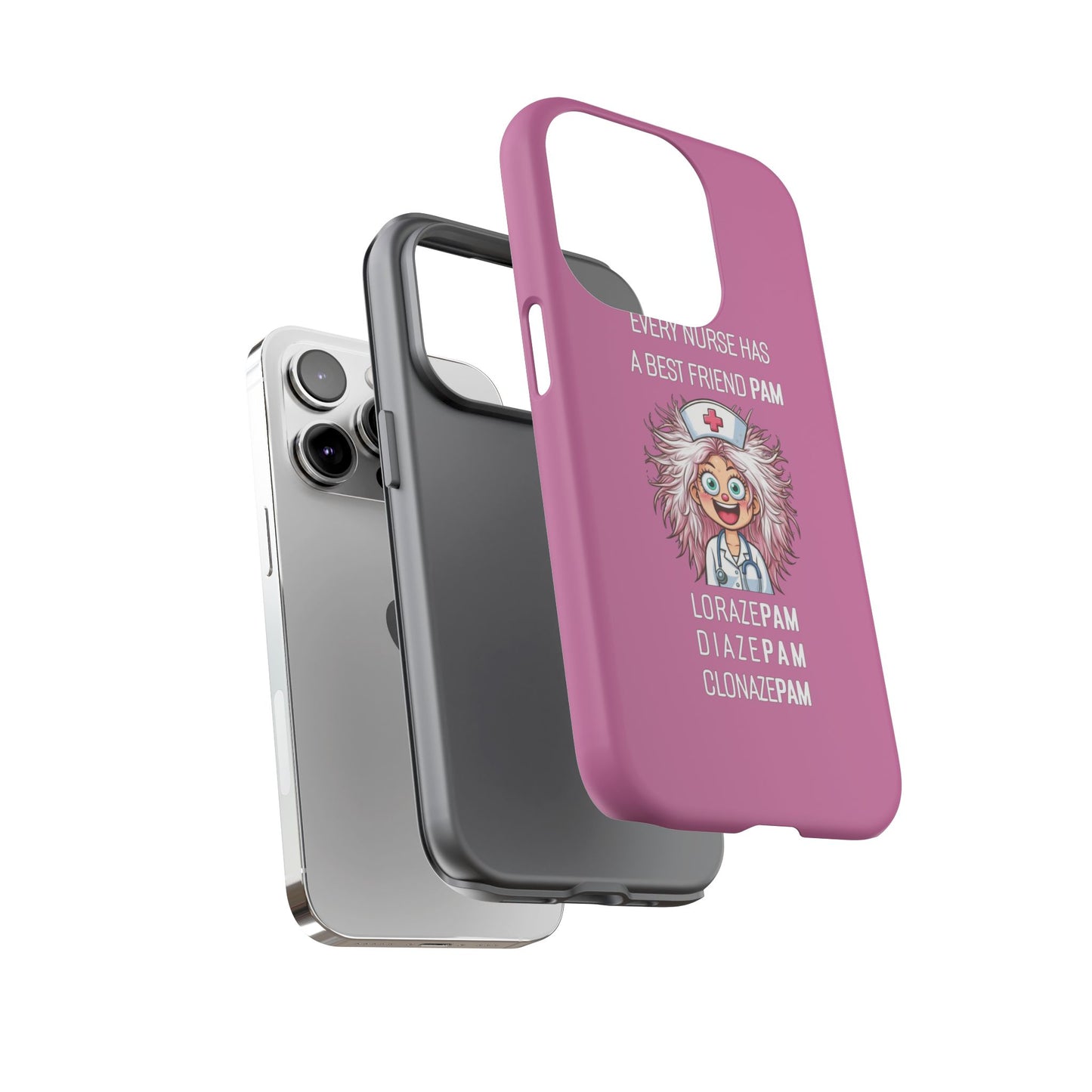 Nurse iPhone Tough Case - Every Nurse Has a Friend Named PAM Design (1) - Light Pink