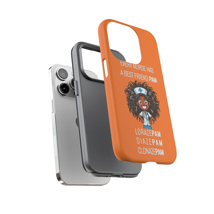 Nurse iPhone Tough Case - Every Nurse Has a Friend Named PAM Design (2) - Orange