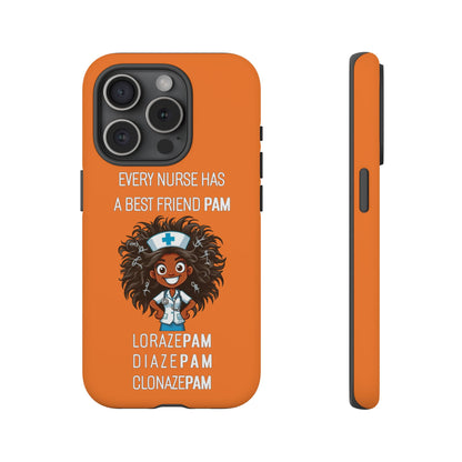 Nurse iPhone Tough Case - Every Nurse Has a Friend Named PAM Design (2) - Orange