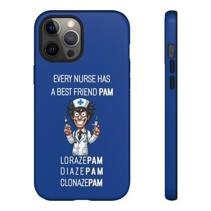 Nurse iPhone Tough Case - Every Nurse Has a Friend Named PAM Design (5) - Dark Blue