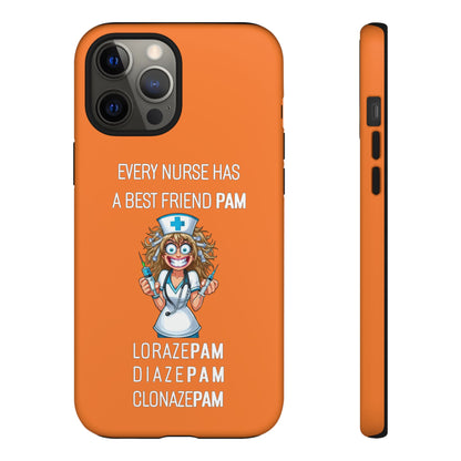 Nurse iPhone Tough Case - Every Nurse Has a Friend Named PAM Design (4) - Orange