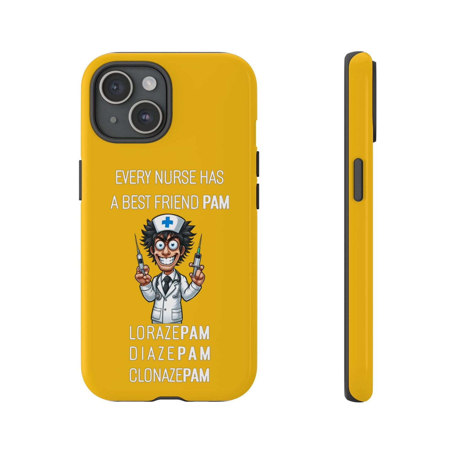 Nurse iPhone Tough Case - Every Nurse Has a Friend Named PAM Design (5) - Yellow