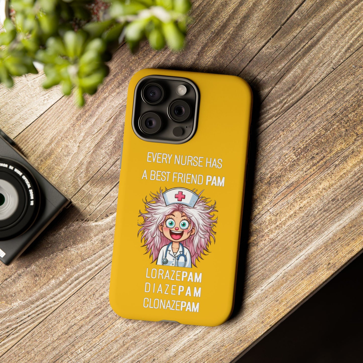 Nurse iPhone Tough Case - Every Nurse Has a Friend Named PAM Design (1) - Yellow