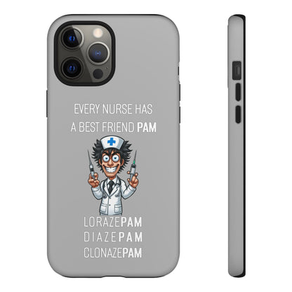 Nurse iPhone Tough Case - Every Nurse Has a Friend Named PAM Design (5) - Light Grey