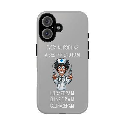 Nurse iPhone Tough Case - Every Nurse Has a Friend Named PAM Design (5) - Light Grey