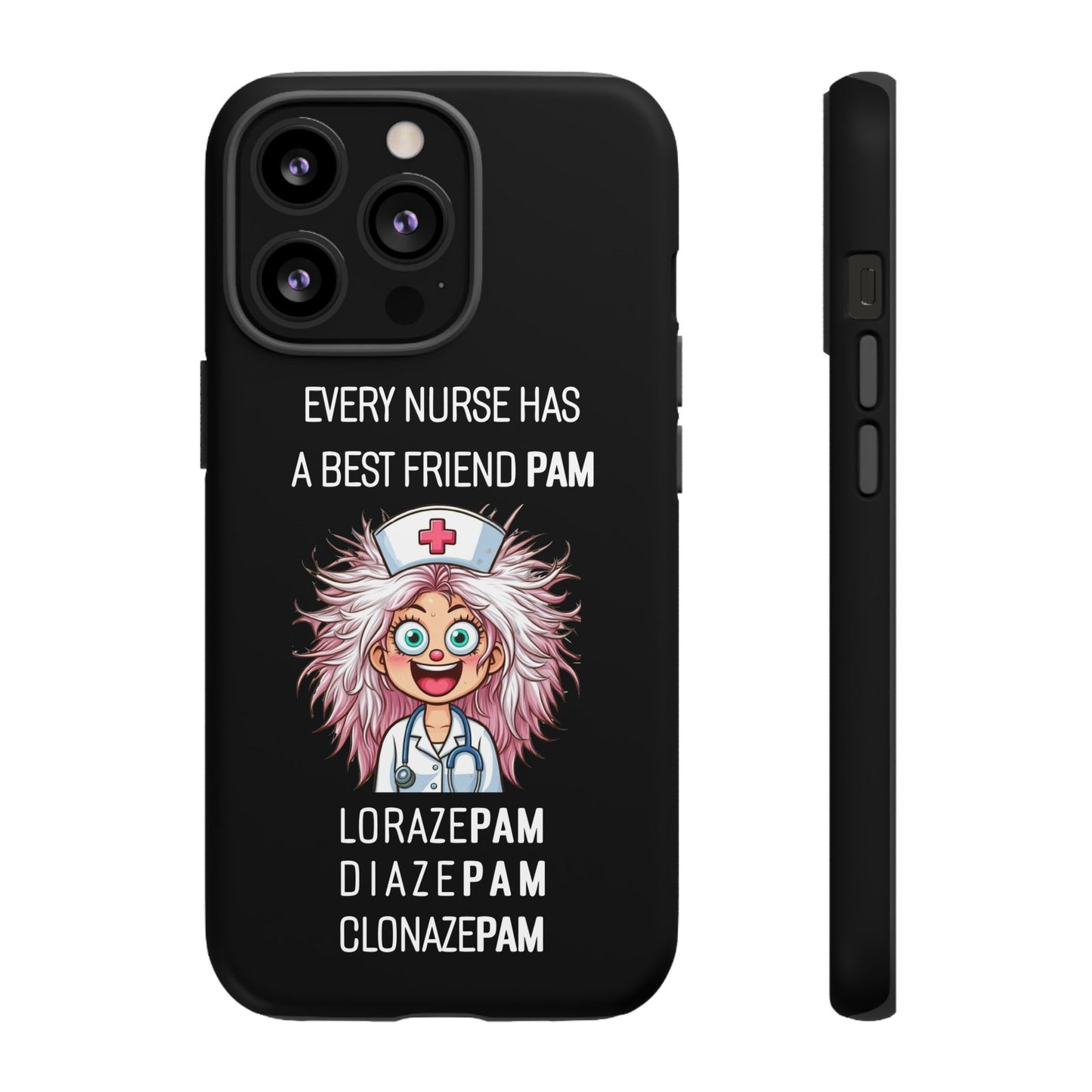 Nurse iPhone Tough Case - Every Nurse Has a Friend Named PAM Design (1) - Black