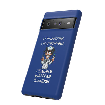 Nurse Google Pixel Tough Case - Every Nurse Has a Friend Named PAM Design (5) - Dark Blue