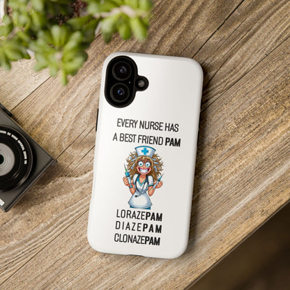 Nurse iPhone Tough Case - Every Nurse Has a Friend Named PAM Design (4) - White