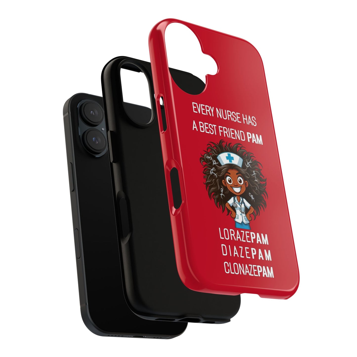 Nurse iPhone Tough Case - Every Nurse Has a Friend Named PAM Design (2) - Dark Red