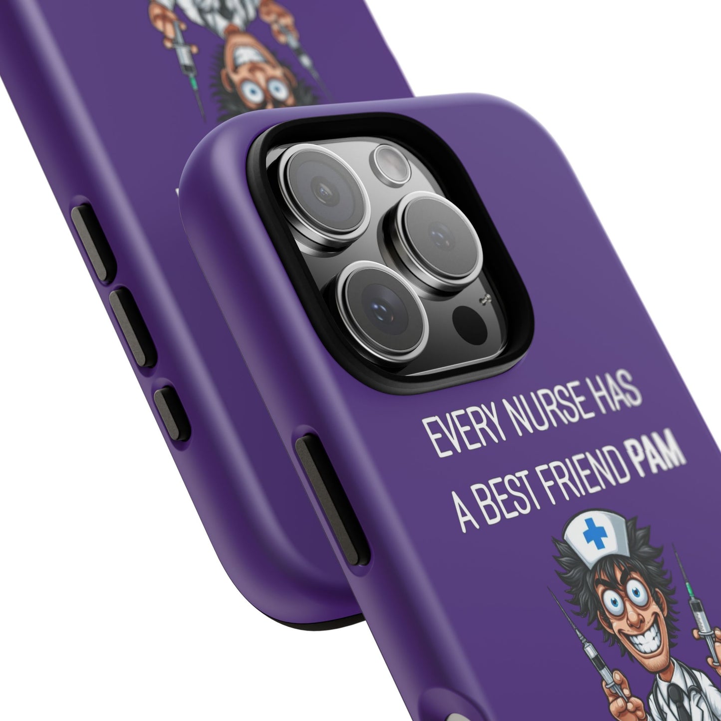 Nurse iPhone Tough Case - Every Nurse Has a Friend Named PAM Design (5) - Dark Purple