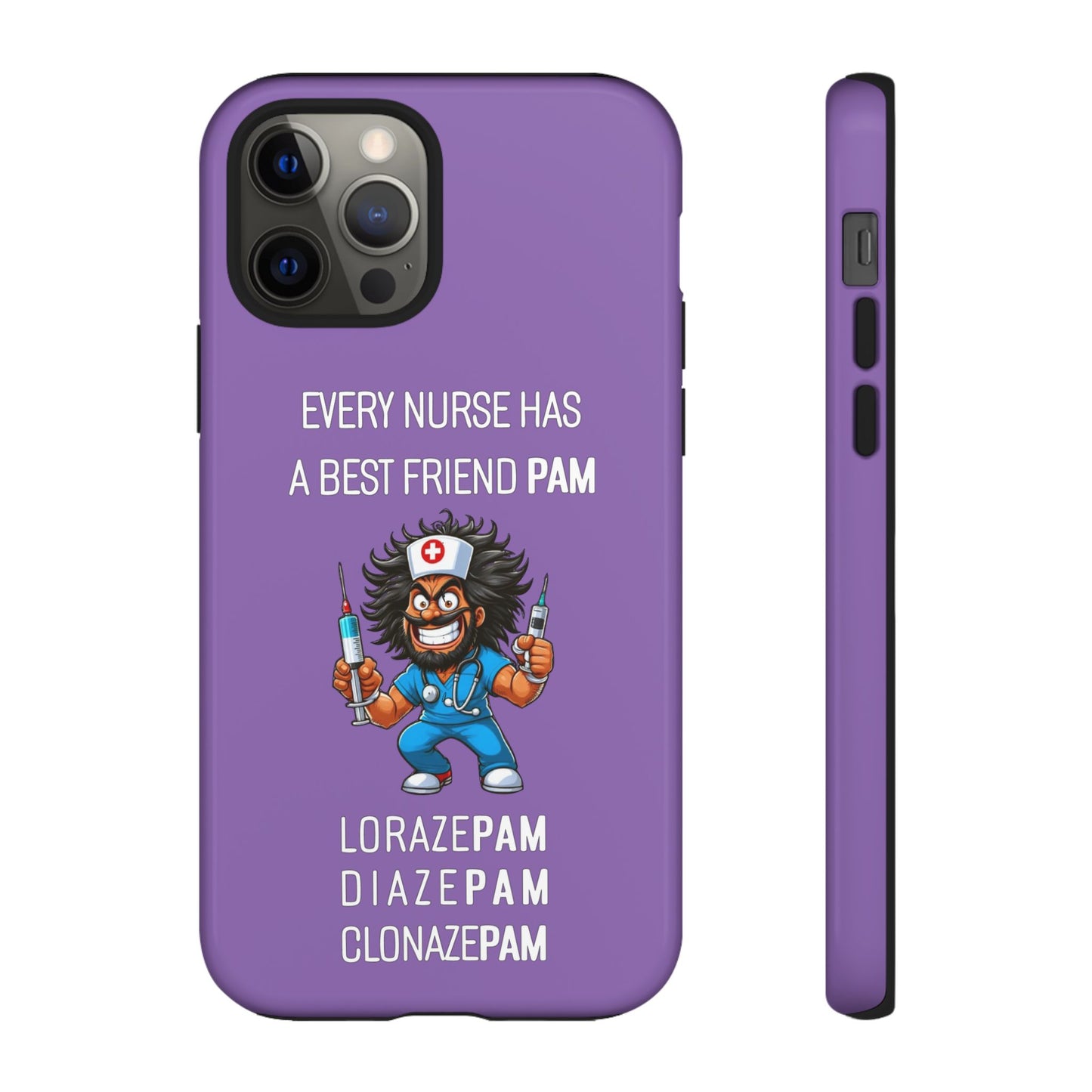 Nurse iPhone Tough Case - Every Nurse Has a Friend Named PAM Design (6) - Light Purple