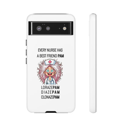 Nurse Google Pixel Tough Case - Every Nurse Has a Friend Named PAM Design (1) - White