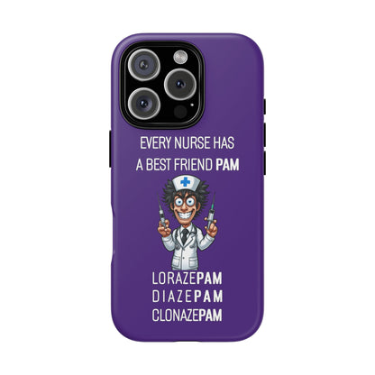 Nurse iPhone Tough Case - Every Nurse Has a Friend Named PAM Design (5) - Dark Purple