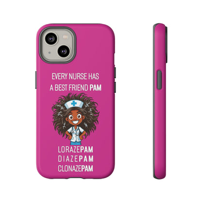 Nurse iPhone Tough Case - Every Nurse Has a Friend Named PAM Design (2) - Pink