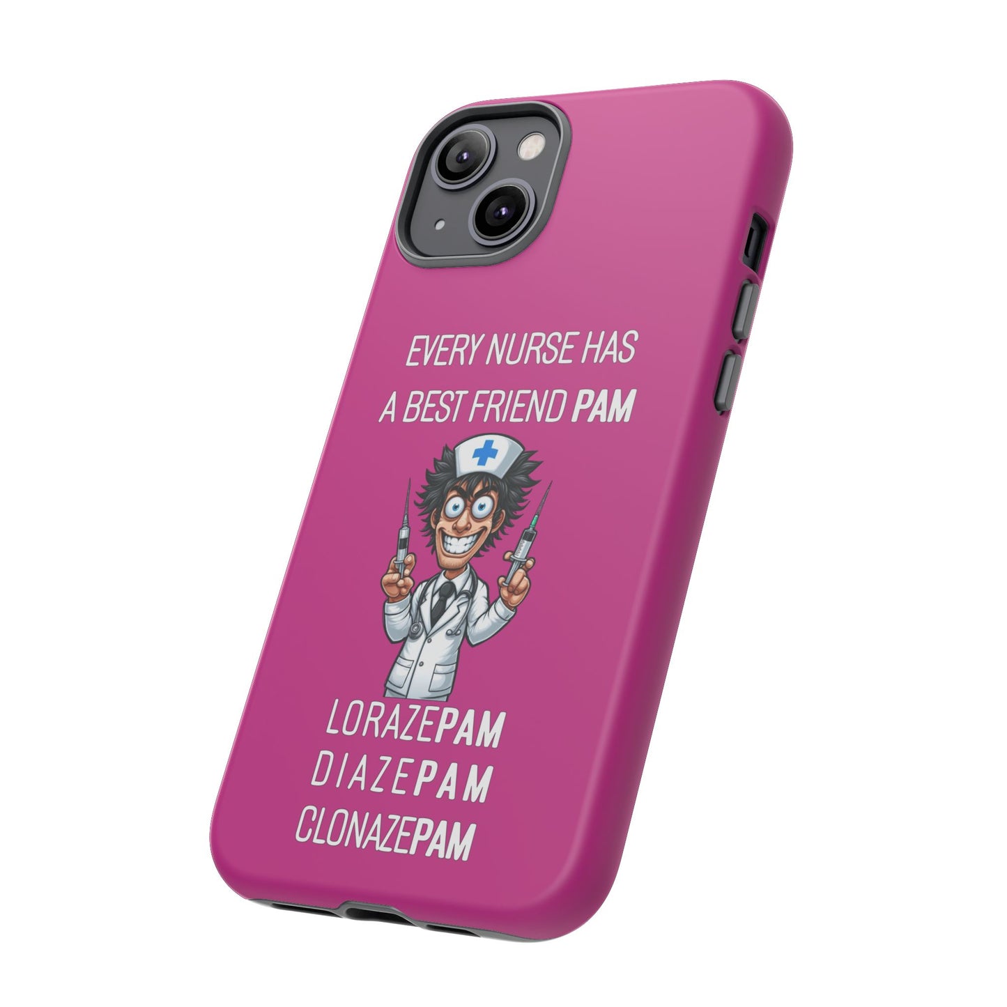 Nurse iPhone Tough Case - Every Nurse Has a Friend Named PAM Design (5) - Pink