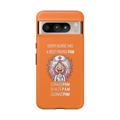 Nurse Google Pixel Tough Case - Every Nurse Has a Friend Named PAM Design (1) - Orange