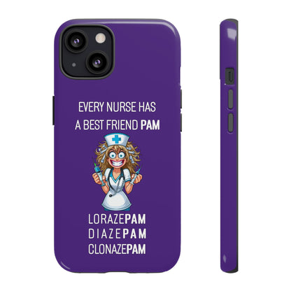 Nurse iPhone Tough Case - Every Nurse Has a Friend Named PAM Design (4) - Dark Purple