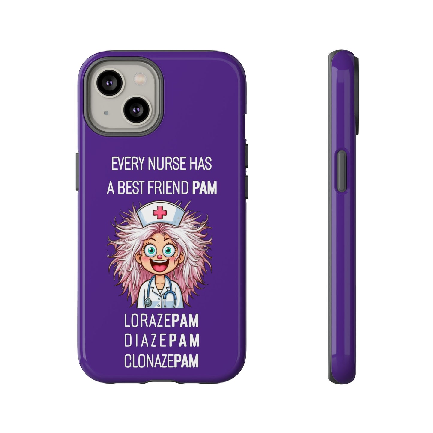 Nurse iPhone Tough Case - Every Nurse Has a Friend Named PAM Design (1) - Dark Purple