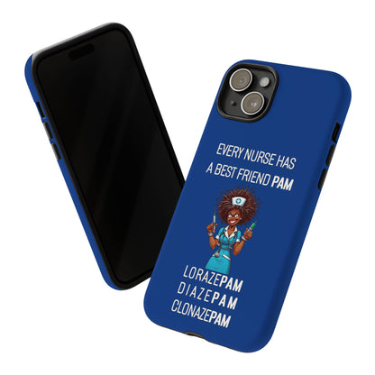 Nurse iPhone Tough Case - Every Nurse Has a Friend Named PAM Design (3) - Dark Blue