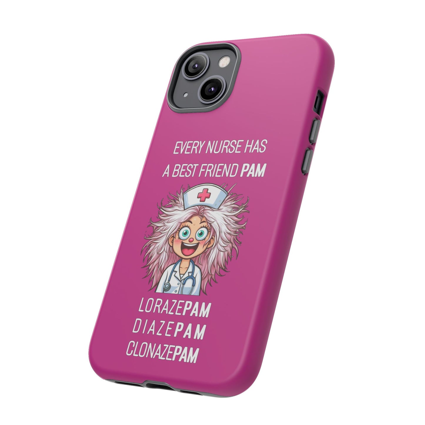 Nurse iPhone Tough Case - Every Nurse Has a Friend Named PAM Design (1) - Pink