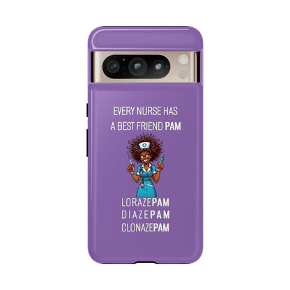 Nurse Google Pixel Tough Case - Every Nurse Has a Friend Named PAM Design (3) - Light Purple