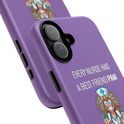 Nurse iPhone Tough Case - Every Nurse Has a Friend Named PAM Design (4) - Light Purple