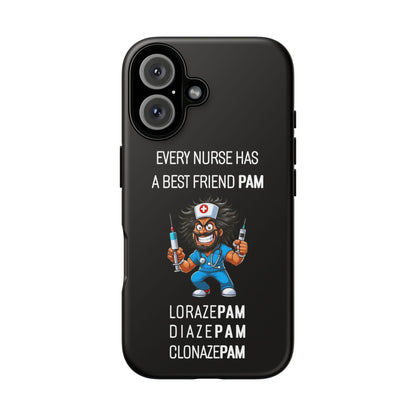 Nurse iPhone Tough Case - Every Nurse Has a Friend Named PAM Design (6) - Black