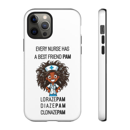 Nurse iPhone Tough Case - Every Nurse Has a Friend Named PAM Design (2) - White