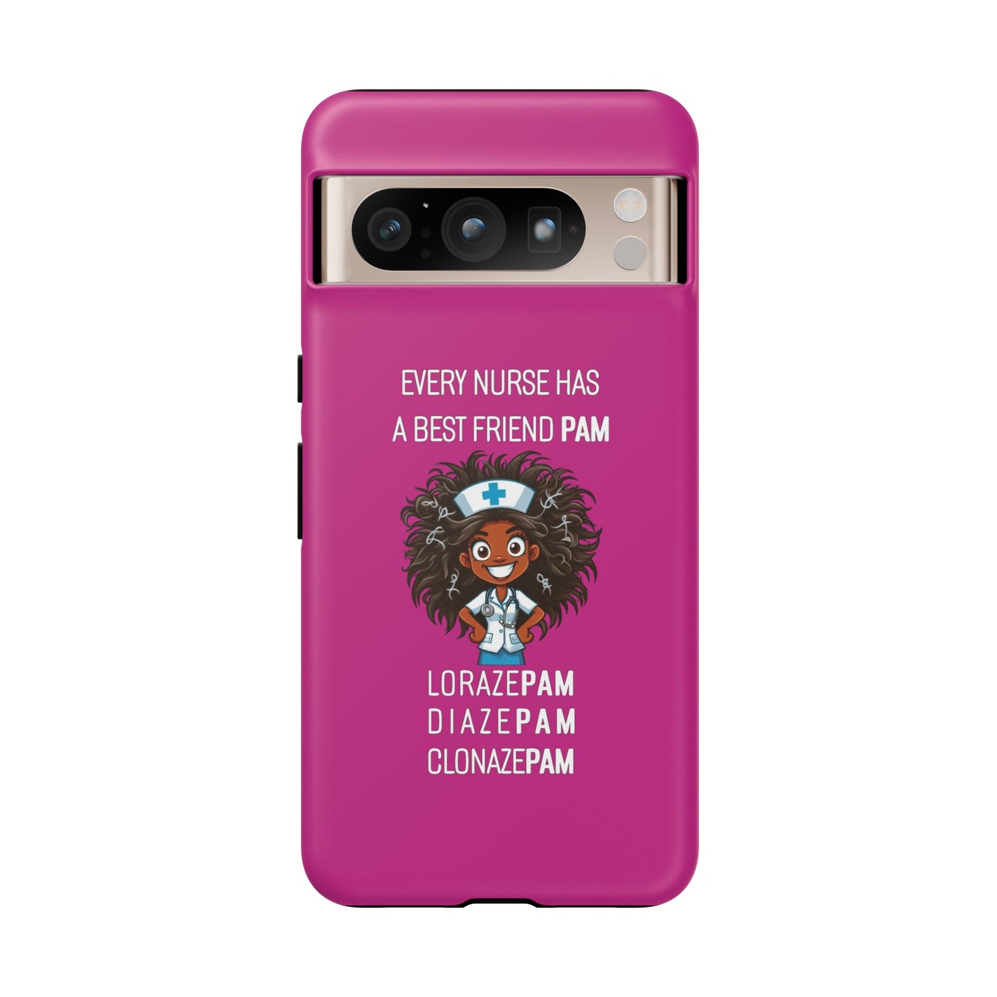 Nurse Google Pixel Tough Case - Every Nurse Has a Friend Named PAM Design (2) - Pink