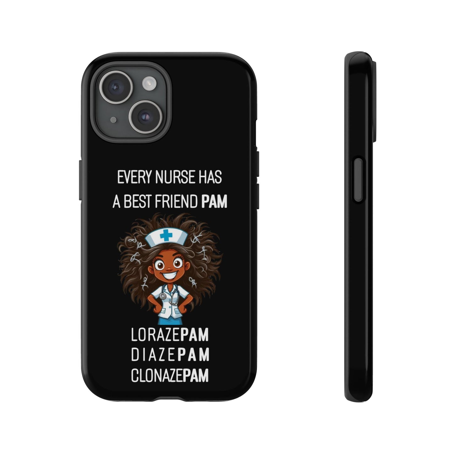 Nurse iPhone Tough Case - Every Nurse Has a Friend Named PAM Design (2) - Black