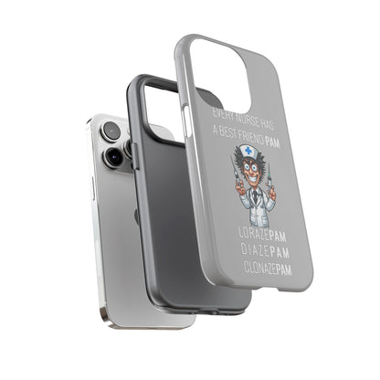 Nurse iPhone Tough Case - Every Nurse Has a Friend Named PAM Design (5) - Light Grey