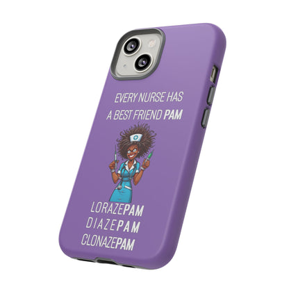 Nurse iPhone Tough Case - Every Nurse Has a Friend Named PAM Design (3) - Light Purple