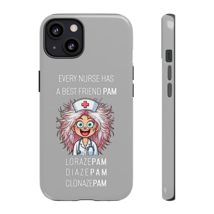 Nurse iPhone Tough Case - Every Nurse Has a Friend Named PAM Design (1) - Light Grey