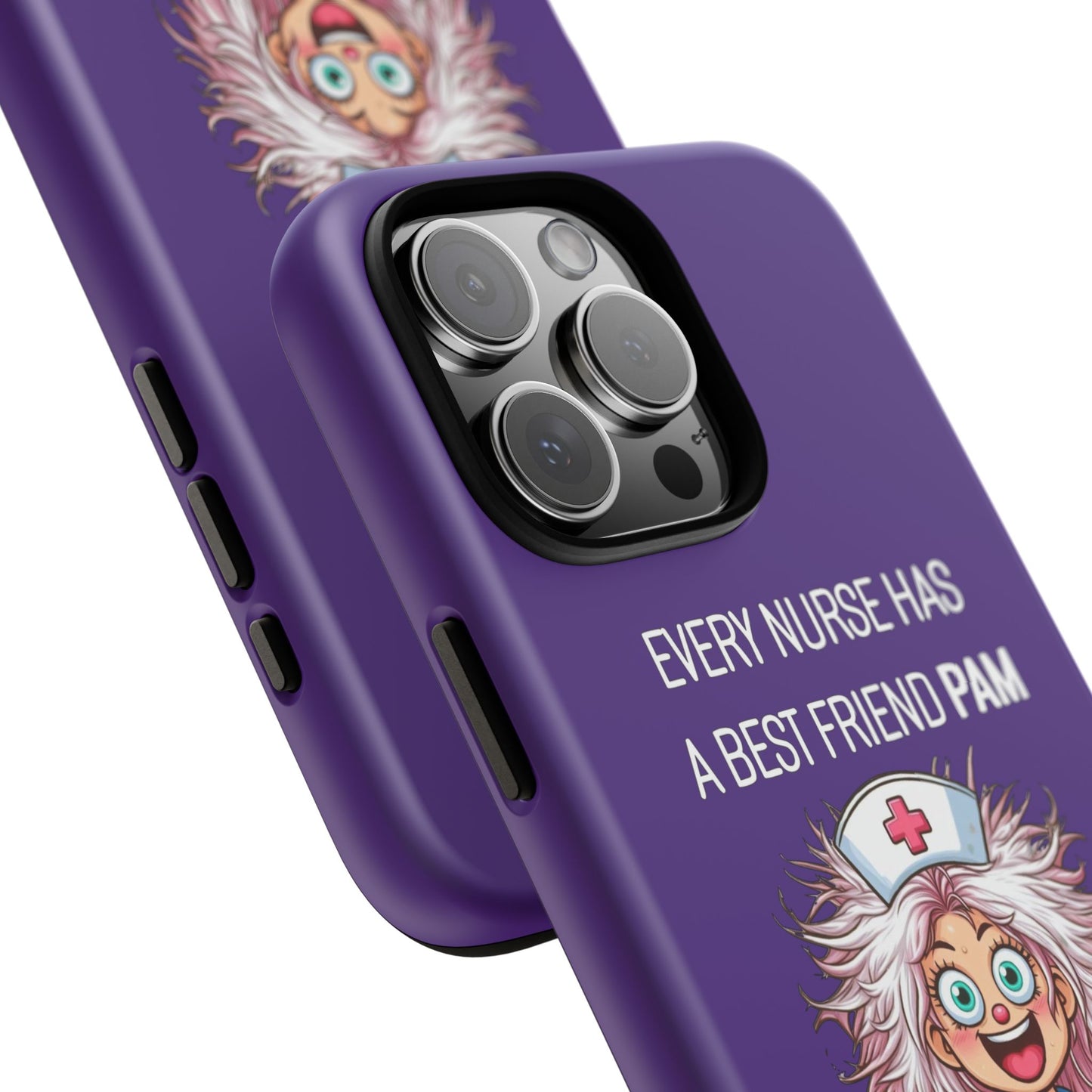 Nurse iPhone Tough Case - Every Nurse Has a Friend Named PAM Design (1) - Dark Purple