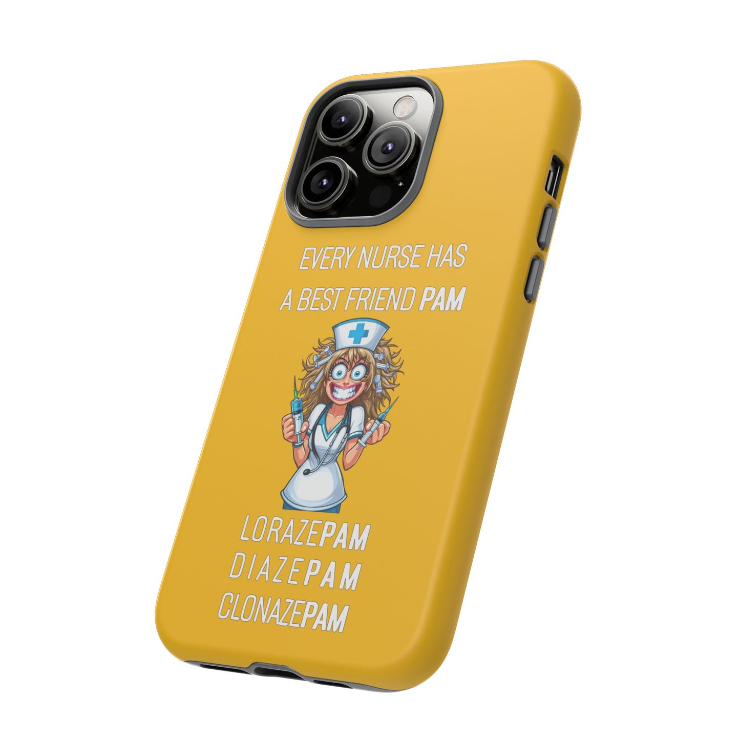 Nurse iPhone Tough Case - Every Nurse Has a Friend Named PAM Design (4) - Yellow