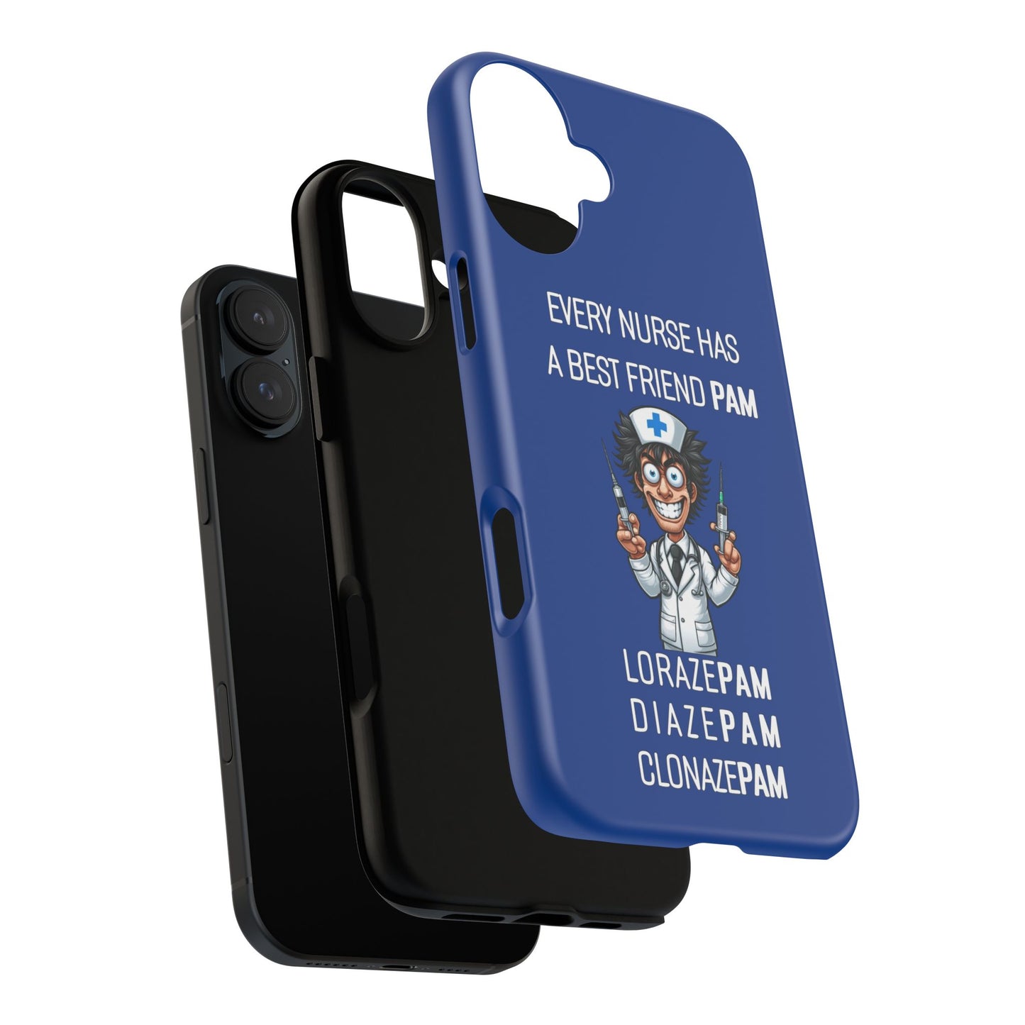 Nurse iPhone Tough Case - Every Nurse Has a Friend Named PAM Design (5) - Dark Blue