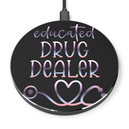 Educated Drug Dealer Wireless Charger | Fast Charging Pad for Healthcare Professionals