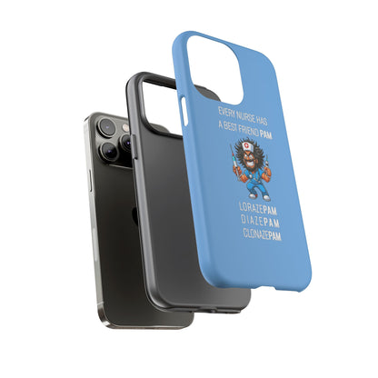 Nurse iPhone Tough Case - Every Nurse Has a Friend Named PAM Design (6) - Light Blue