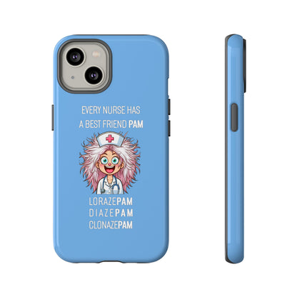 Nurse iPhone Tough Case - Every Nurse Has a Friend Named PAM Design (1) - Light Blue